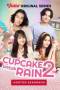 Cupcake Untuk Rain Season 2 (2022)