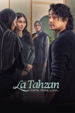 La Tahzan: Cinta, Dosa, Luka... (2025)