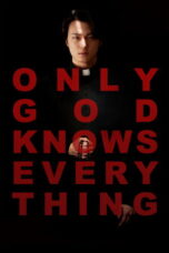 Only God Knows Everything (2025)